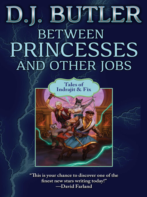 Title details for Between Princesses and Other Jobs by D.J. Butler - Available